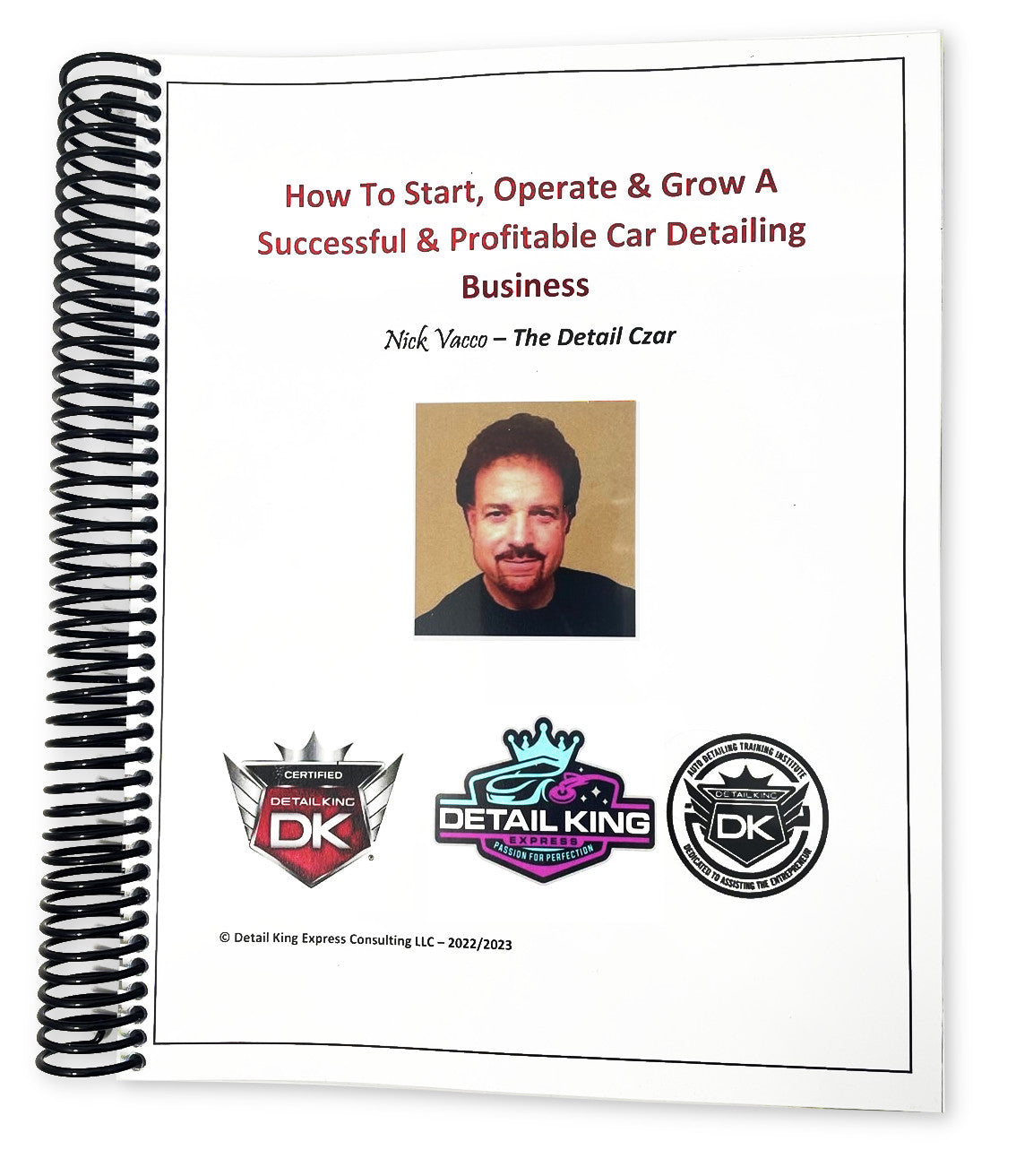 Nick Vacco's 125 Page How To Start, Operate & Grow A Successful & Profitable Car Detailing Business